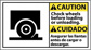 Accident Prevention Sign: Rectangle, "Caution, Chock wheels before loading or unloading. Asegurar la