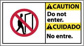 Security & Admittance Sign: Rectangle, "Caution, DO NOT ENTER NO ENTRE"
