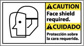 Accident Prevention Sign: Rectangle, "Caution, FACE SHIELD REQUIRED. PROTECCIC3N SOBRE LA CARA REQUE