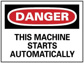 Danger - This Machine Starts Automatically